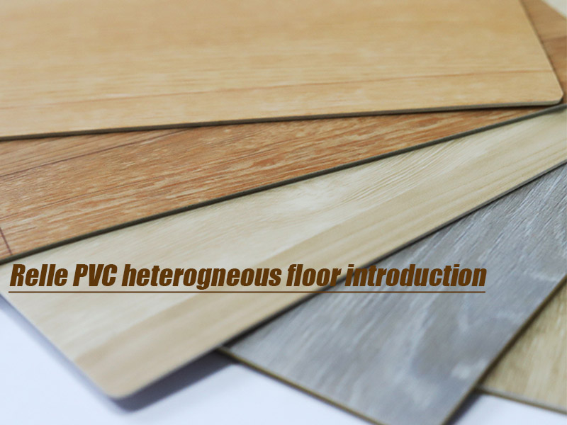 Introducción al suelo heterogéneo de PVC Relle
